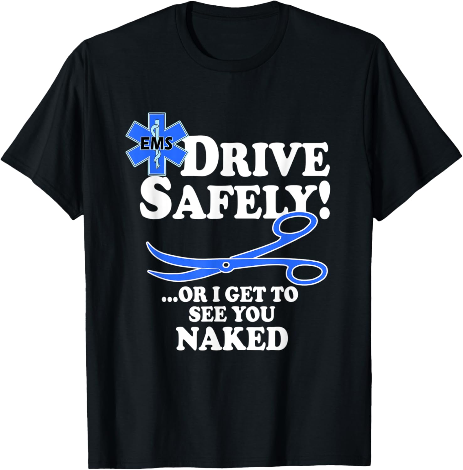 EMS Drive Safe Chemise de service médical d'urgence T-Shirt